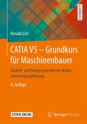 Cover-Bild zum Titel 'CATIA V5 - Grundkurs für Maschinenbauer' von 'Ronald List'