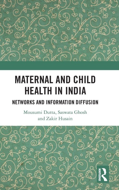 Maternal and Child Health in India - Mousumi Dutta, Zakir Husain, Saswata Ghosh