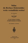 Cover-Bild zum Titel 'Sollen die Berliner Elektrizitätswerke verstadtlicht werden?' von 'Emil Schiff'