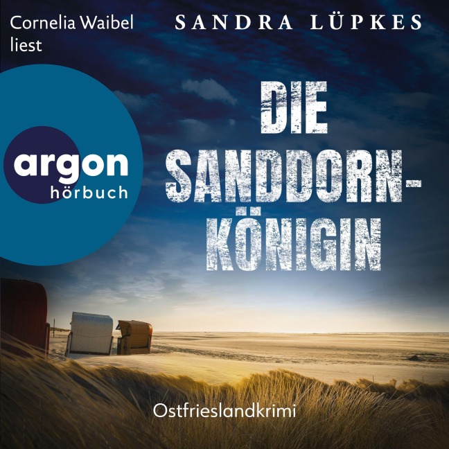 Die Sanddornkönigin - Ostfrieslandkrimi - Sandra Lüpkes