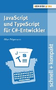 JavaScript und TypeScript für C#-Entwickler - Oliver Zeigermann