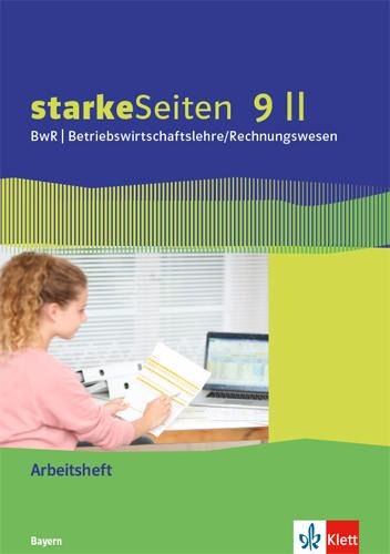 starkeSeiten BwR - Betriebswirtschaftslehre/Rechnungswesen 9 II. Ausgabe Bayern Realschule - 