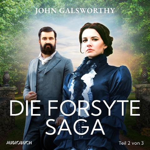 Die Forsyte Saga (Teil 2 von 3) - John Galsworthy