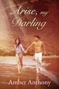 Cover-Bild zum Titel 'Arise, My Darling (Crystal Calling, #1)' von 'Amber Anthony'