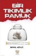 Cover-Bild zum Titel 'Bir Tikimlik Pamuk' von 'Ismail Köylü'