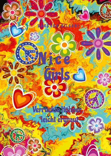 Nice Girls Verrückte Hühner, leicht ergraut - Barbara Bilgoni