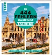 Cover-Bild zum Titel 'In 444 Fehlern um die Welt - Spanien. Finde die Unterschiede in den schönsten Motiven Spaniens.' von 'Christiane Behnke'