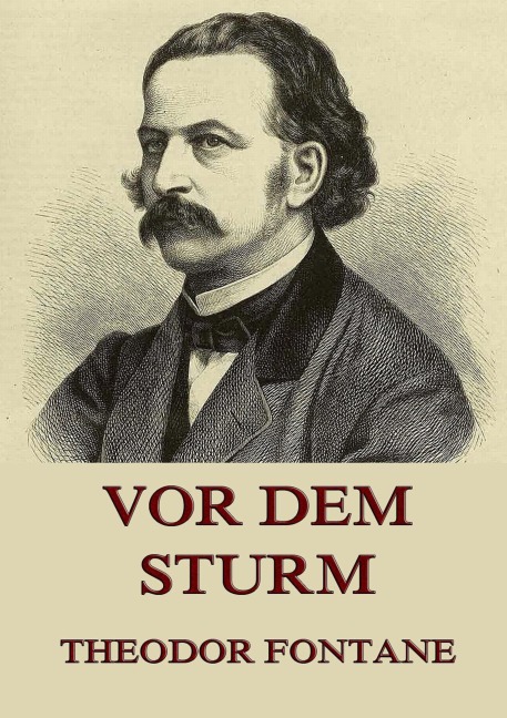 Vor dem Sturm - Theodor Fontane