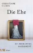 Cover-Bild zum Titel 'Die Ehe' von 'Christiane Florin'