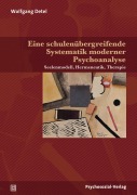 Cover-Bild zum Titel 'Eine schulenübergreifende Systematik moderner Psychoanalyse' von 'Wolfgang Detel'