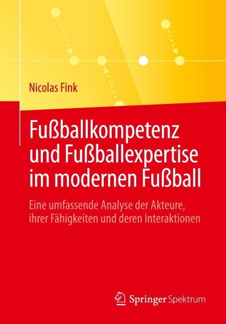 Fußballkompetenz und Fußballexpertise im modernen Fußball - Nicolas Fink