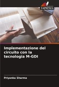 Cover-Bild zum Titel 'Implementazione del circuito con la tecnologia M-GDI' von 'Priyanka Sharma'