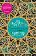 Die islamische Aufklärung - Christopher De Bellaigue