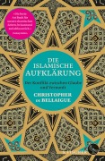 Cover-Bild zum Titel 'Die islamische Aufklärung' von 'Christopher De Bellaigue'