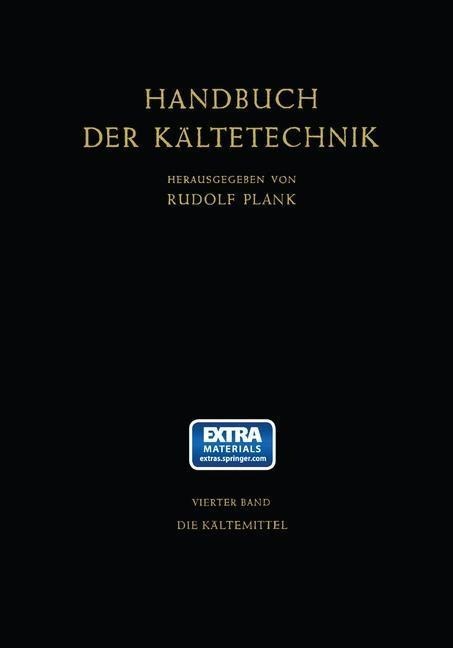 Die Kältemittel - Johann Kuprianoff, Rudolf Plank, Heinz Steinle