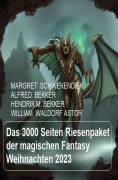Cover-Bild zum Titel 'Das 3000 Seiten Riesenpaket der magischen Fantasy Weihnachten 2023' von 'Alfred Bekker, Margret Schwekendiek, Hendrik M. Bekker, William Waldorf Astor'