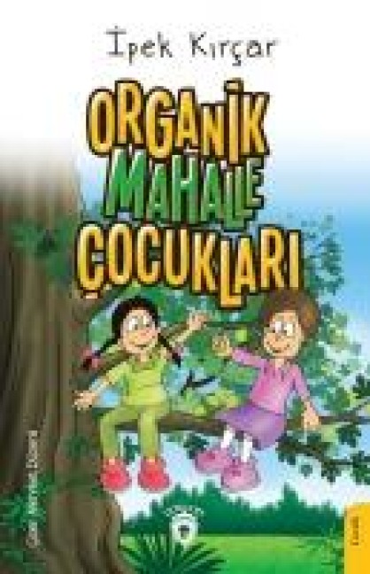 Organik Mahalle Cocuklari - Ipek Kircar