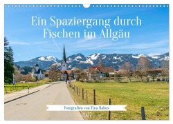 Cover-Bild zum Titel 'Ein Spaziergang durch Fischen im Allgäu (Wandkalender 2027 DIN A3 quer), CALVENDO Monatskalender' von 'Tina Rabus'