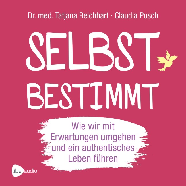 Selbstbestimmt - Claudia Pusch, Tatjana Reichhart