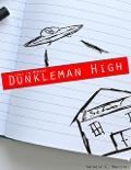 Dunkleman High (Lost In Memory) - Anthony G. Martinez