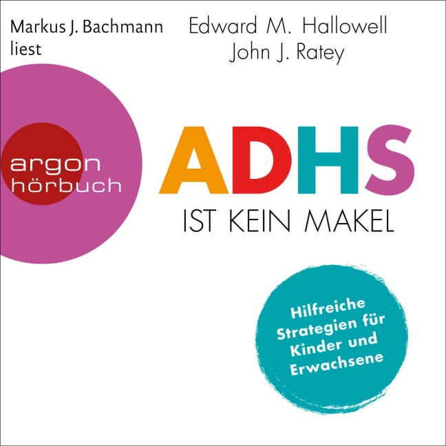 ADHS ist kein Makel - Edward M. Hallowell, John J. Ratey