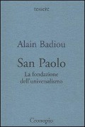 Cover-Bild zum Titel 'San Paolo. La fondazione dell'universalismo' von 'Alain Badiou'