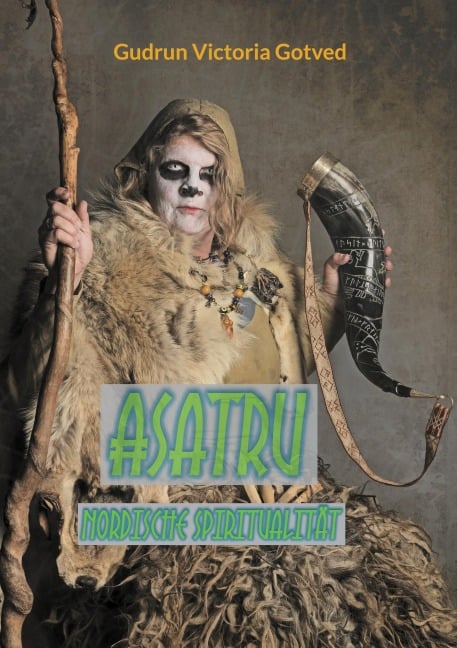 Asatru - Gudrun Victoria Gotved
