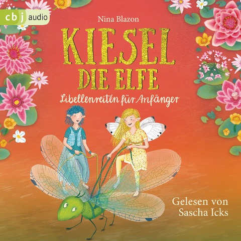 Kiesel, die Elfe - Libellenreiten für Anfänger - Nina Blazon