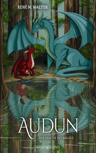 Audun - Der Drache des Waldes - René M. Walter