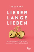 Cover-Bild zum Titel 'Lieber lange lieben' von 'Ines Daun'