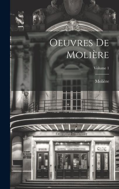 Oeuvres De Molière; Volume 1 - Molière