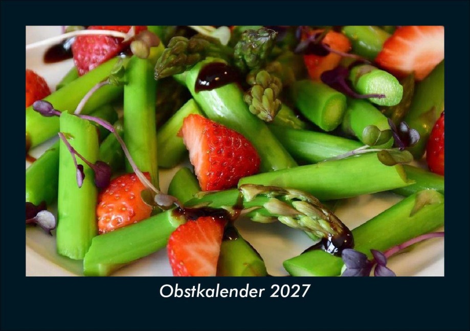 Obstkalender 2027 Fotokalender DIN A5 - Tobias Schmitt, Kevin Heber