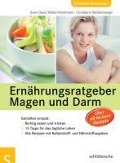 Ernährungsratgeber Magen und Darm - Sven-David Müller-Nothmann, Christiane Weißenberger