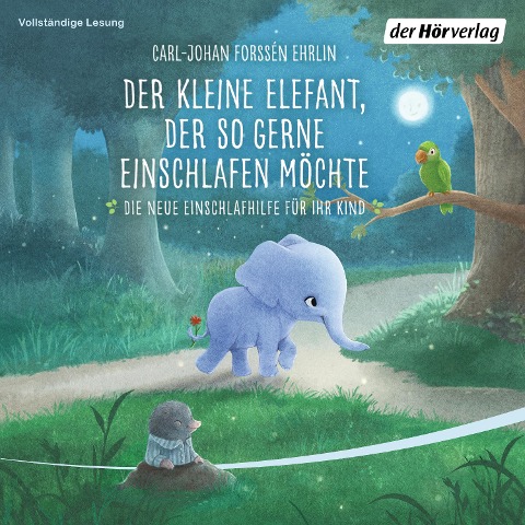 Der kleine Elefant, der so gerne einschlafen möchte - Carl-Johan Forssén Ehrlin