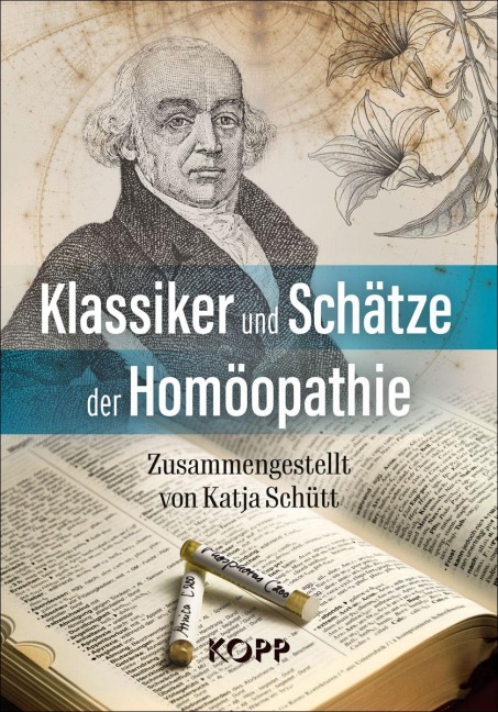Klassiker und Schätze der Homöopathie - 