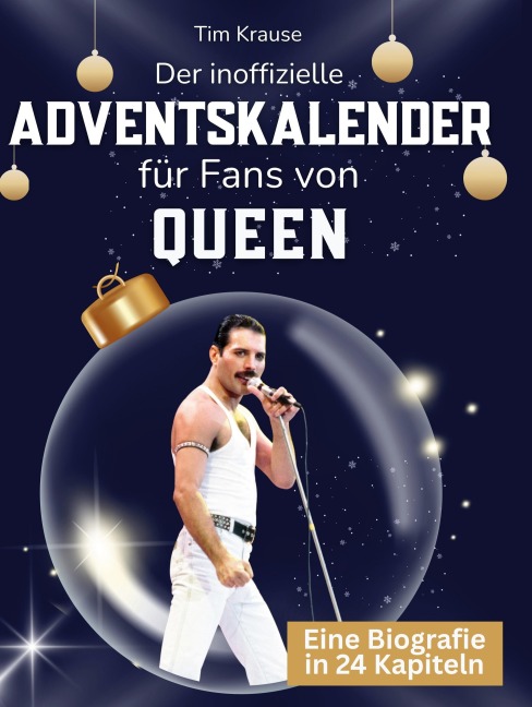 Der inoffizielle Adventskalender für Fans von Queen - Tim Krause