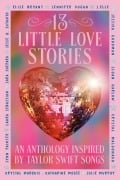 Cover-Bild zum Titel '13 Little Love Stories' von 'Elise Bryant, Julie Murphy, Lynn Painter, Katherine McGee, Jessica Goodman'