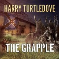 Cover-Bild zum Titel 'The Grapple Lib/E' von 'Harry Turtledove'