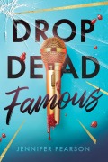 Cover-Bild zum Titel 'Drop Dead Famous' von 'Jennifer Pearson'