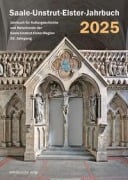 Saale-Unstrut-Elster-Jahrbuch 2025 - Saale-Unstrut-Verein für Kulturgeschichte und Naturkunde e. V.