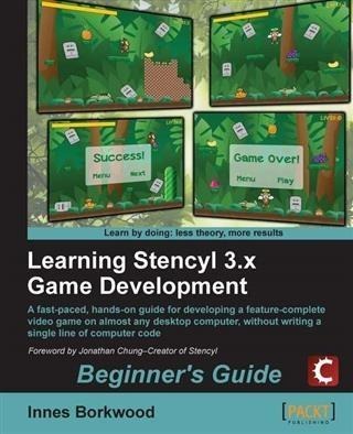 Learning Stencyl 3.x Game Development: Beginner's Guide - Innes Borkwood