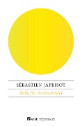 Cover-Bild zum Titel 'Falle für Aschenbrödel' von 'Sébastien Japrisot'