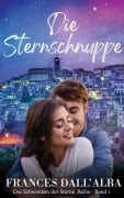 Cover-Bild zum Titel 'Die Sternschnuppe (Das Schwanken der Sterne - Reihe, #1)' von 'Frances Dall'Alba'