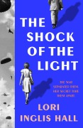 Cover-Bild zum Titel 'The Shock of the Light' von 'Lori Inglis Hall'