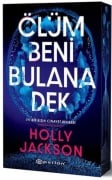 Cover-Bild zum Titel 'Ölüm Beni Bulana Dek' von 'Holly Jackson'