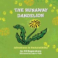 The Runaway Dandelion - Jill Regensburg