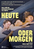 Heute oder morgen - Heute oder morgen