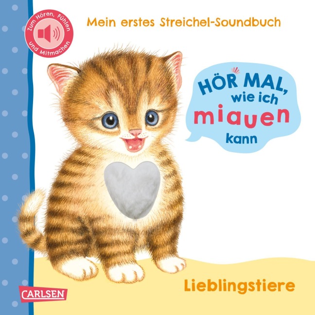 Hör mal, wie ich miauen kann (Mein erstes Streichel-Soundbuch 2) - Julia Rosenkranz