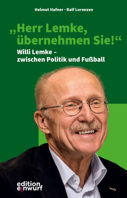 "Herr Lemke, übernehmen Sie!" - Helmut Hafner, Ralf Lorenzen
