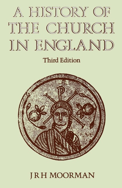 A History of the Church in England - J. R. H. Moorman